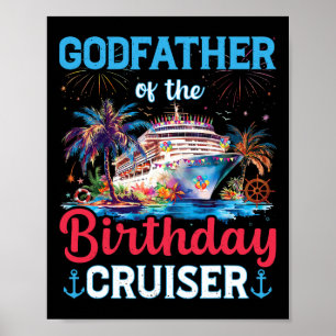 Godfather Of The Birthday Cruiser Funny Cruise Bir Poster