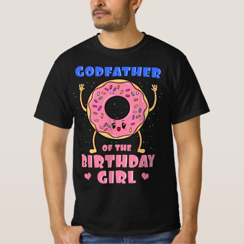 Godfather Of The Birthday Girl Donut Bday Party Go T_Shirt