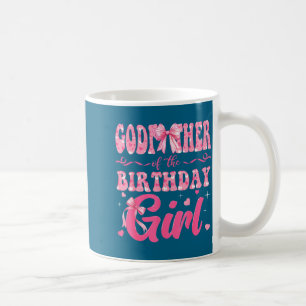 Godfather Of The Birthday Girl Family Nk Coquette Coffee Mug