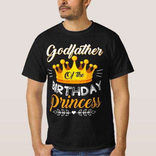 Godfather Of The Birthday Princess Bday Party T_Shirt