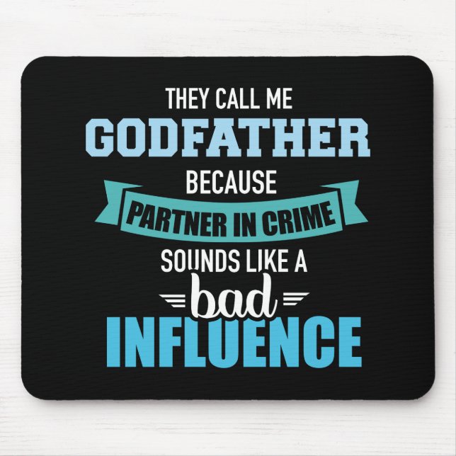 Godfather partner crime sounds bad influence mouse pad (Front)