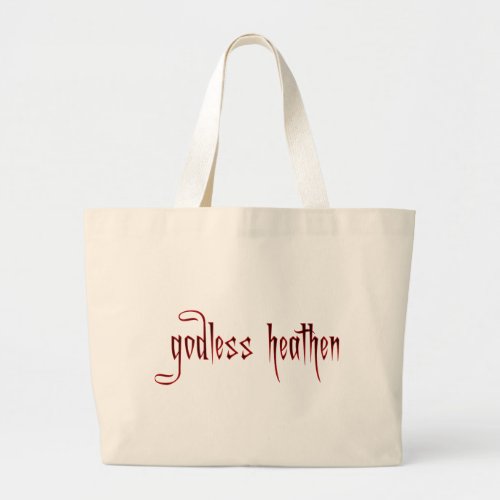 godless heathen large tote bag