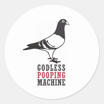 Godless Pooping Machine Classic Round Sticker by jamierushad at Zazzle