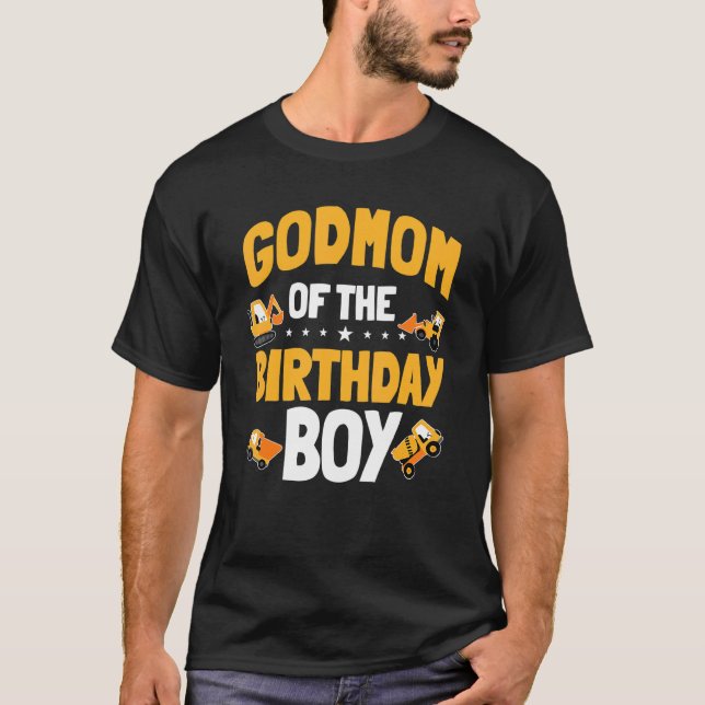Godmom Of The Birthday Boy Construction Worker Bda T-Shirt (Front)