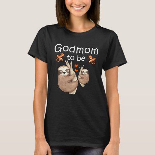 Godmom To Be Sloth Baby Shower Cute Animal T-Shirt