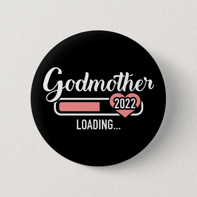 Godmother loading 2022 for pregnancy announcement button (Front)