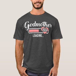 Godmother loading 2024 for pregnancy announcement T-Shirt