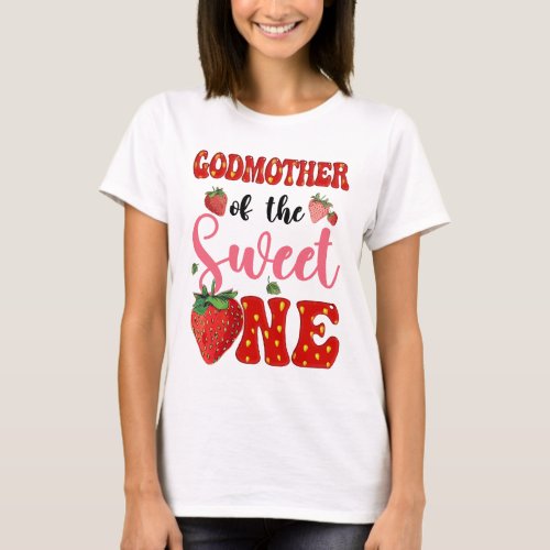 Godmother Of Sweet One Strawberry Frist 1st Birthd T_Shirt