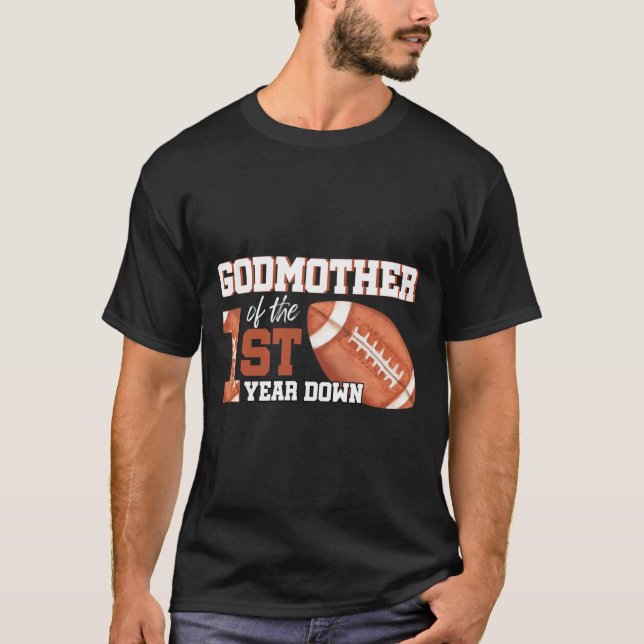 Godmother Of The 1 Year Old Birthday Football 1st  T-Shirt (Front)