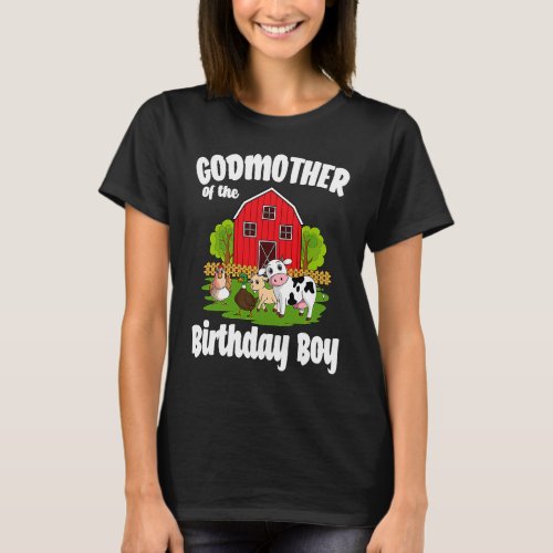 Godmother Of The Birthday Boy Farm Animal Bday Par T_Shirt