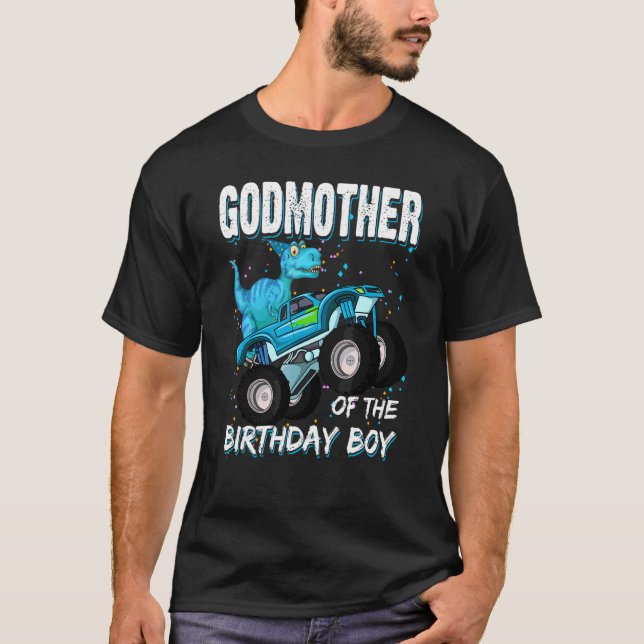 Godmother Of The Birthday Boy  Trex Dinosaur Monst T-Shirt (Front)