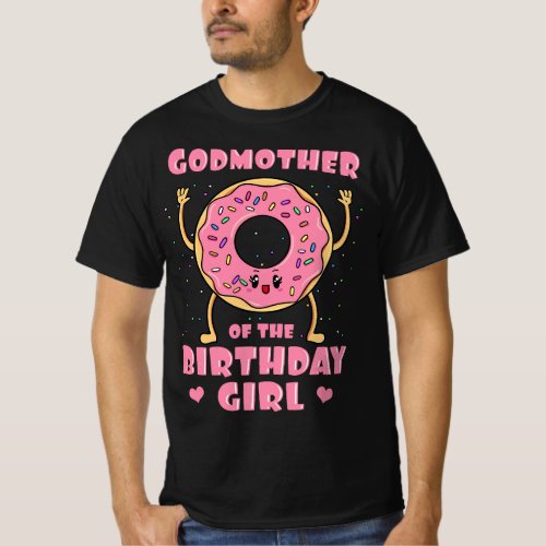 Godmother Of The Birthday Girl Donut Bday Party Go T_Shirt