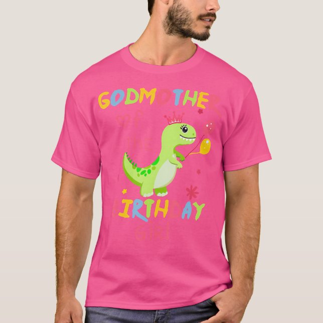 Godmother Of The Birthday Girl Shirt Dinosaur T-Re (Front)