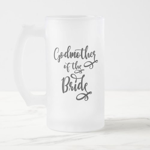 Godmother of the Bride Frosted Glass Beer Mug