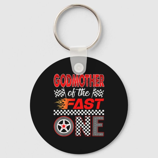 Godmother Of The Fast One First Birthday Racing Ca Keychain (Front)