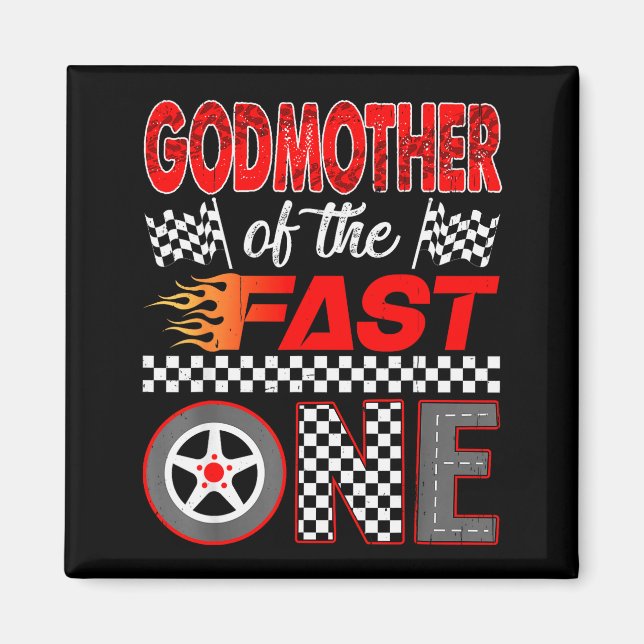 Godmother Of The Fast One First Birthday Racing Ca Magnet (Front)