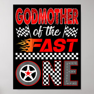 Godmother Of The Fast One First Birthday Racing Ca Poster