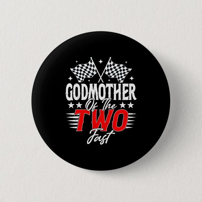 Godmother Of The Two Fast Second Birthday Racing C Button (Front)