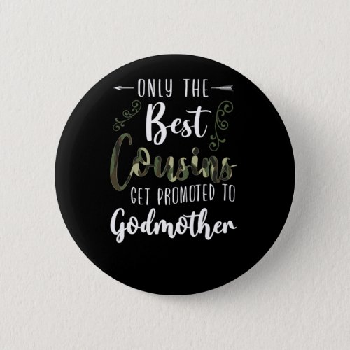 Godmother Only The Best Cousins Get Promoted To Go Button