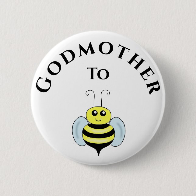 Godmother To Be Bee New Godmother Baby Shower Button (Front)