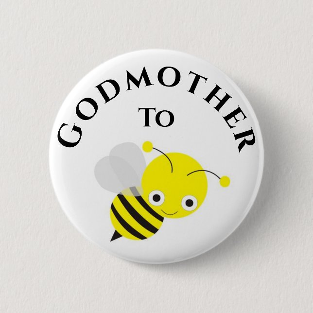 Godmother To Be Bee New Godmother Baby Shower Button (Front)