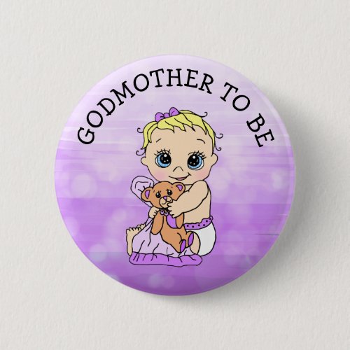 Godmother to Be Girls Baby Shower Button