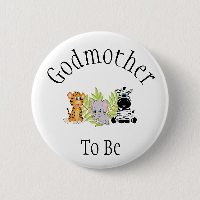 Godmother To Be Safari Jungle New Baby Shower Button (Front)
