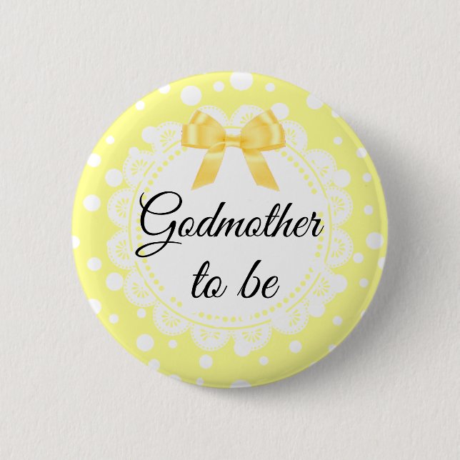 Godmother To Be Yellow Polka Dot Shower Button (Front)