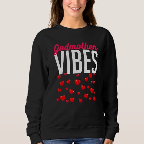 Godmother Vibes Baby Designs For Pregnancy Sweatshirt