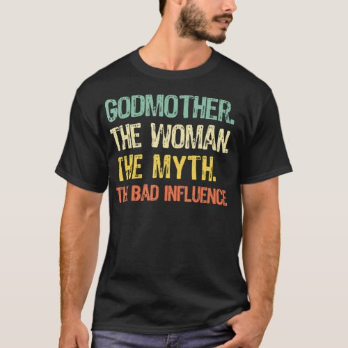 Godmother Woman Myth Bad Influence Retro Gift Moth T_Shirt