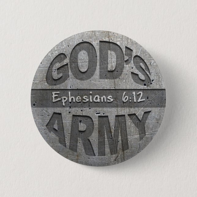 God's Army - Ephesians 6:12 Bible Verse Metal Gray Button (Front)