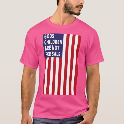 Gods Children Are Not For Sale 1 T_Shirt