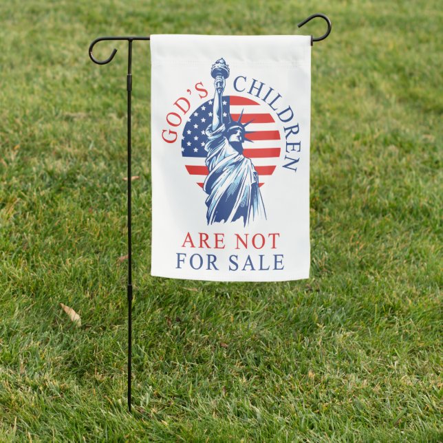 GOD's Children Are NOT For Sale Freedom Sound Garden Flag (In SItu)