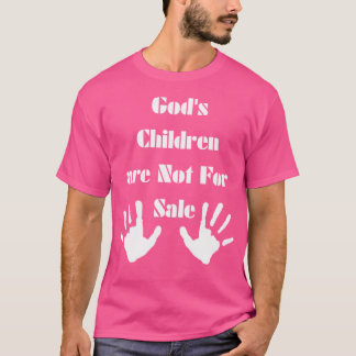 Gods Children Are Not For Sale T-Shirt