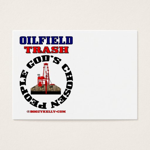 Customizable God's Chosen People,Oil Field Trash,Oil,Gas,Rig Business Card Templates