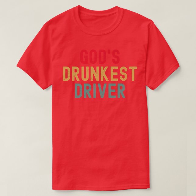 Gods Drunkest Driver Premium  T-Shirt (Design Front)
