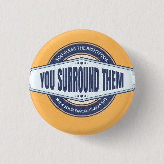 God's favor surrounds us button