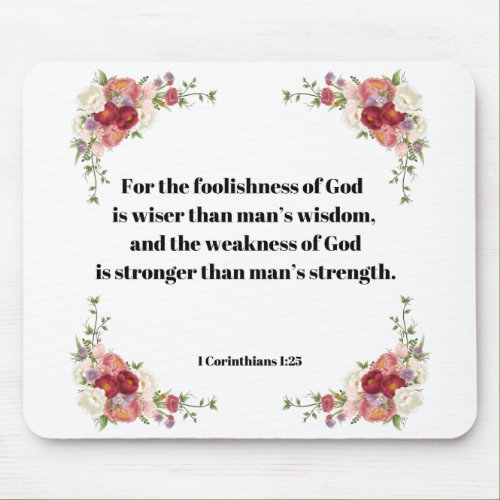 Gods Foolishness Is Wiser Than Man Bible Verse Mouse Pad