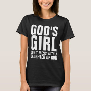 GOD'S GIRL, DON'T MESS, Ladies Christian T-shirts