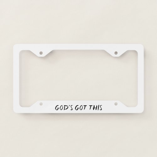 Gods Got This License Plate Frame