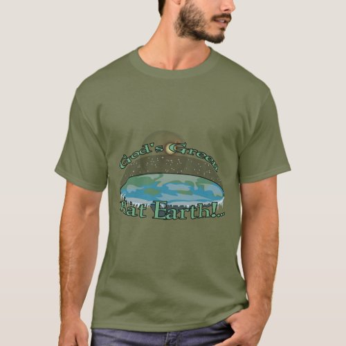 Gods Green Flat Earth T_Shirt