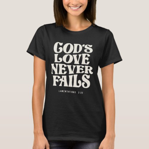 Gods Love Endures _ Lamentations 322 Christian T_Shirt