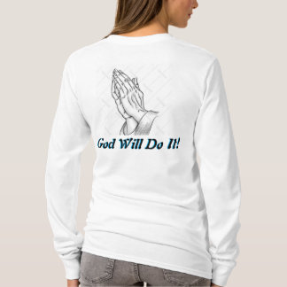 God's Love God can do it God will do it T-Shirt
