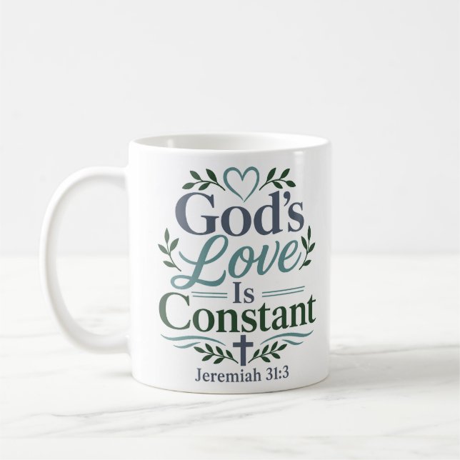 God's Love Is Constant Scriptural Devotional Quote Coffee Mug (Left)