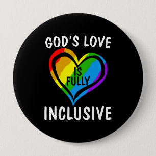 God's Love Is Fully Inclusive Christian Gay Pride Button