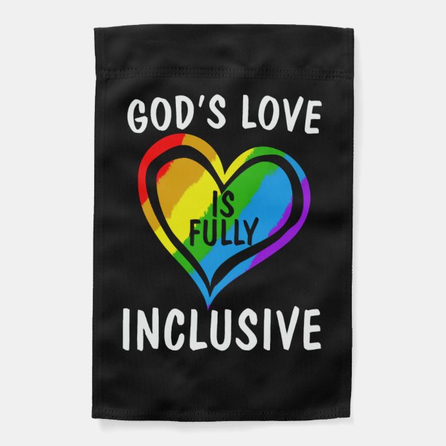 God's Love Is Fully Inclusive Christian Gay Pride Garden Flag (Front)
