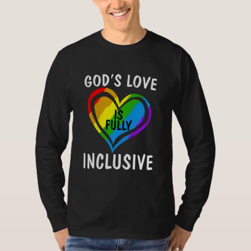 Gods Love Is Fully Inclusive Christian Gay Pride T_Shirt