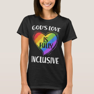 God's Love Is Fully Inclusive Christian Gay Pride T-Shirt