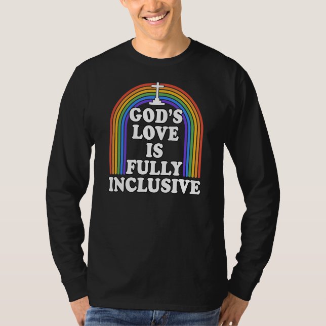 God's Love Is Fully Inclusive Christian Lgbtq Gay  T-Shirt (Front)