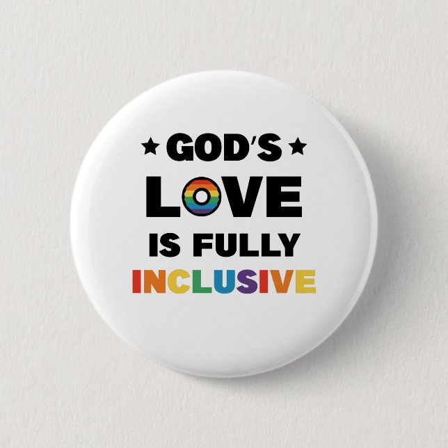 God's Love Is Fully Inclusive Gay LGBT Pride Month Button (Front)